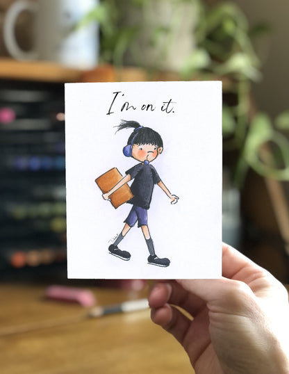 I'm On it (Card)