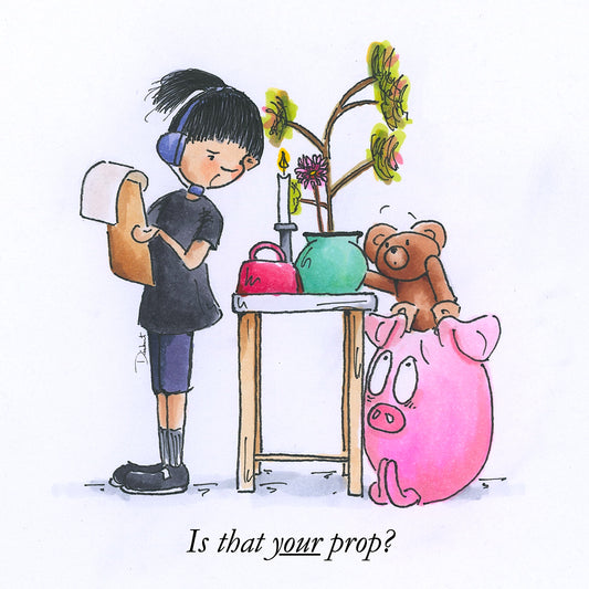 Is that your Prop? (Little Print)