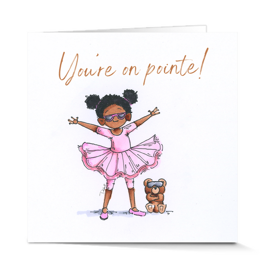 You're on Pointe! (Card)