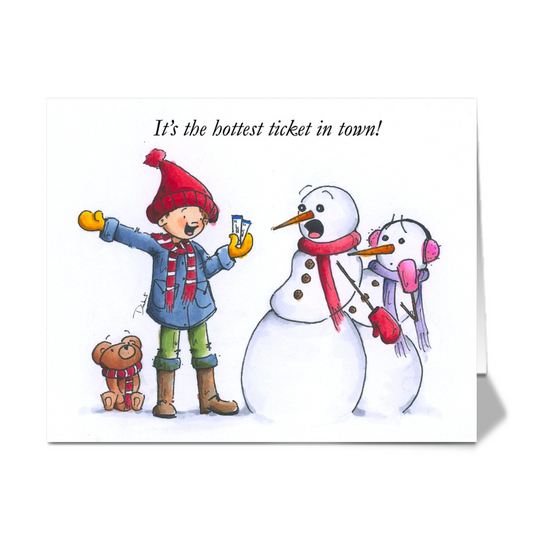 Card with illustration of a boy, teddy bear, and snowmen with text 'It's the hottest ticket in town!' on a white background.